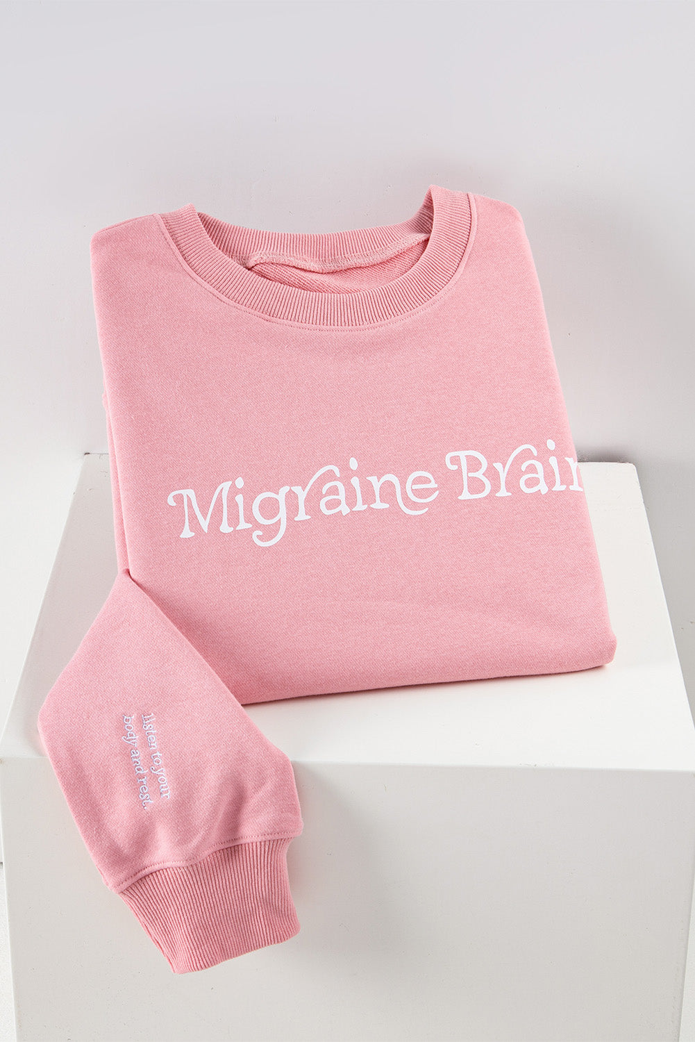 Migraine Brain (Listen To Your Body And Rest) Pink Graphic Sweatshirt