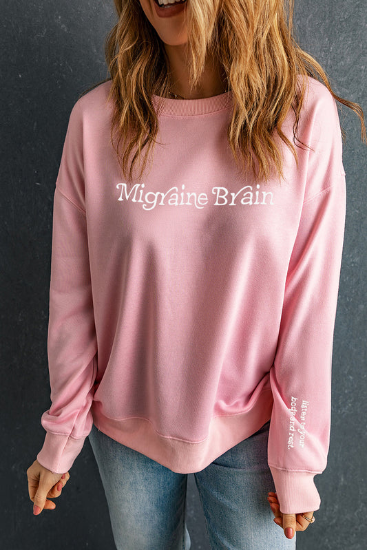 Migraine Brain (Listen To Your Body And Rest) Pink Graphic Sweatshirt